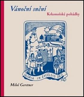 Kniha: Vánoční snění - Krkonošské pohádky - 2. vydanie - Miloš Gerstner