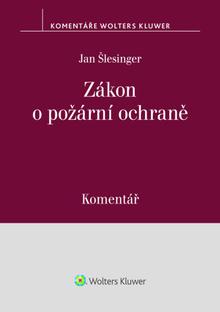 Kniha: Zákon o požární ochraně Komentář - Jan Šlesinger
