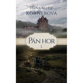 Kniha: Pán hor I. - 1. vydanie - Hana Marie Körnerová