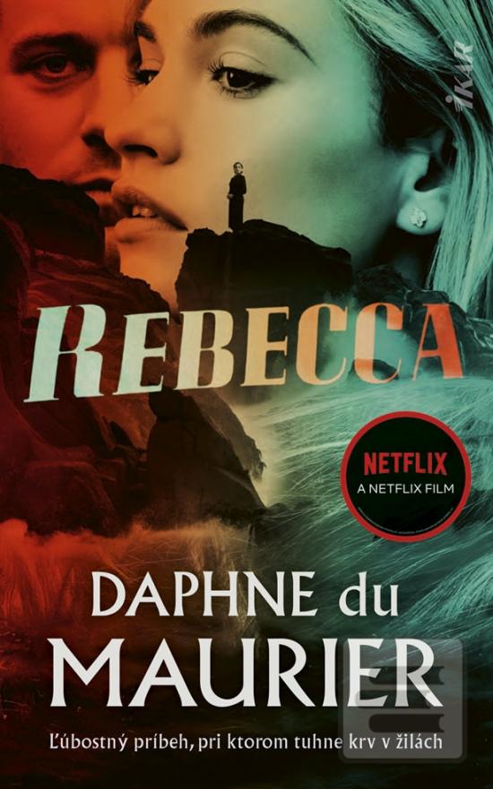 Kniha: Rebecca - Ľúbostný príbeh, pri ktorom tuhne krv v žilách - 2. vydanie - Daphne du Maurier