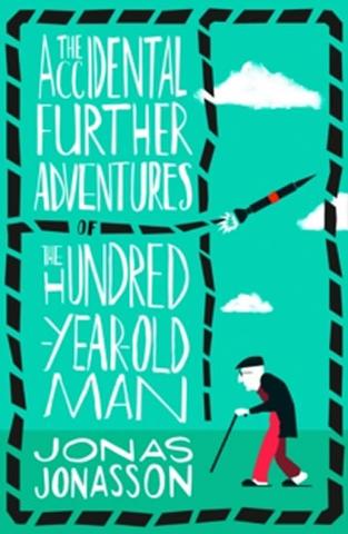 Kniha: The Accidental Further Adventures of the Hundred-Year-Old Man - 1. vydanie - Jonas Jonasson