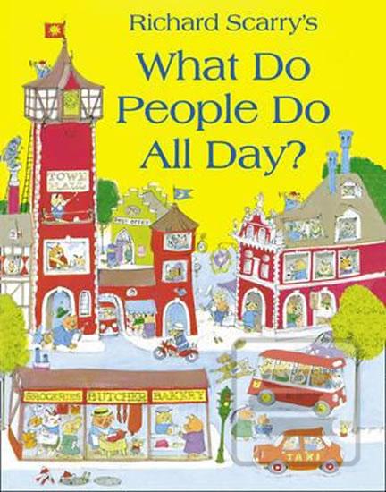 Kniha: What Do People Do All Day? - 1. vydanie - Richard Scarry