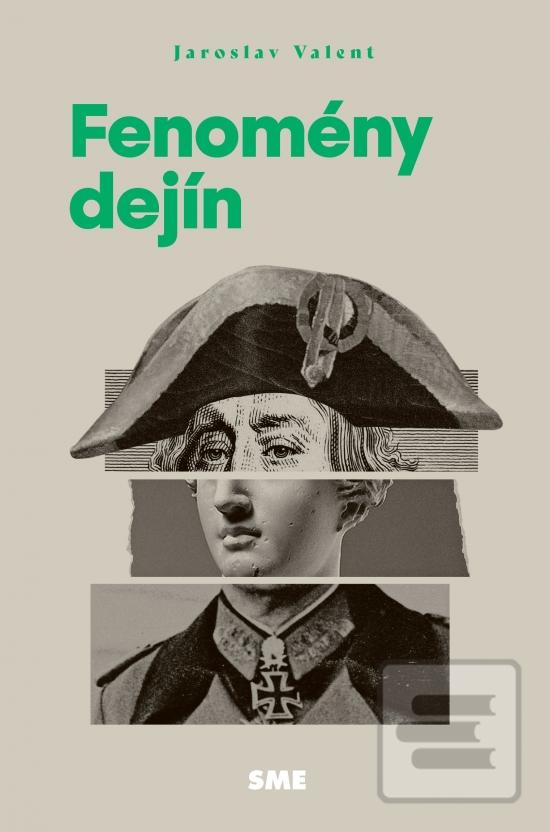 Kniha: Fenomény dejín - 1. vydanie - Jaroslav Valent