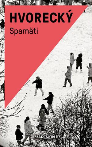 Kniha: Spamäti - Michal Hvorecký