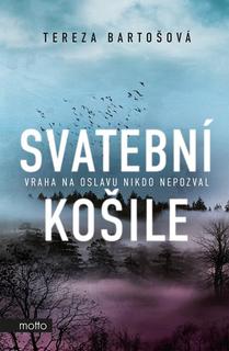 Kniha: Svatební košile - Vraha na olavu nikdo nepozval