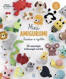 Kniha: Mini amigurumi Snadno a rychle - 25 roztomilých háčkovaných zvířátek - 1. vydanie - Vol-Bolman Mariska