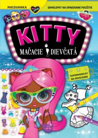 Kniha: KITTY Mačacie dievčatá - Supermodelky na dovolenke - 1. vydanie