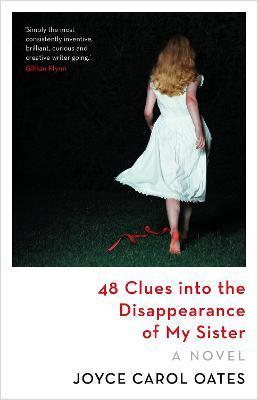 Kniha: 48 Clues into the Disappearance of My Sister - 1. vydanie - Joyce Carol Oates