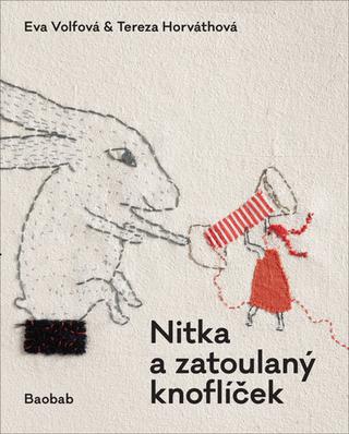 Kniha: Nitka a zatoulaný knoflíček - 1. vydanie - Tereza Horváthová