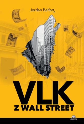 Kniha: Vlk z Wall Street - Jordan Belfort