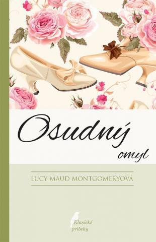 Kniha: Osudný omyl - 2. vydanie - Lucy Maud Montgomeryová