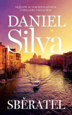 Kniha: Sběratel - Gabriel Allon (23.díl) - 1. vydanie - Daniel Silva