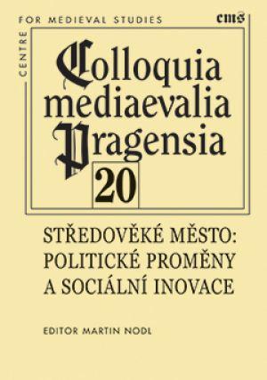 Kniha: Středověké město - Politické proměny a sociální inovace - Martin Nodl
