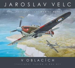 Kniha: Jaroslav Velc – V oblacích - Ilustrační tvorba a box art - 1. vydanie - Ondřej Neff