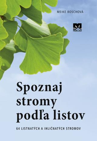 Kniha : Spoznaj stromy podľa listov - 1. vydanie