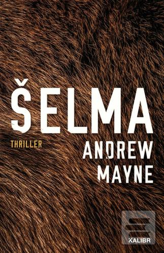 Kniha: Šelma - Andrew Mayne