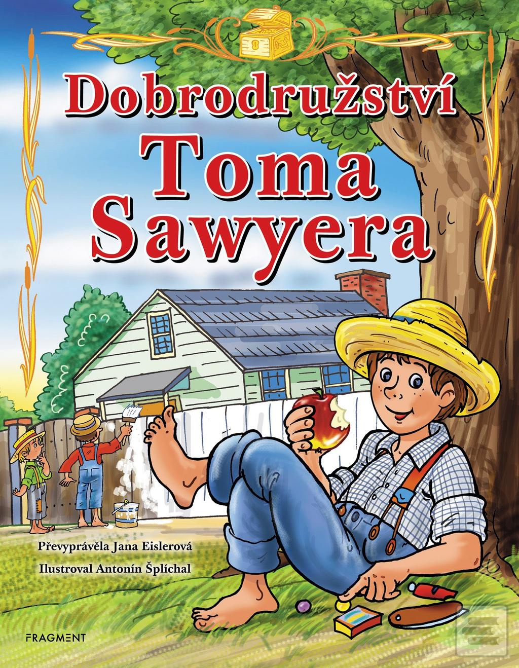 Kniha: Dobrodružství Toma Sawyera – pro děti - Jana Eislerová