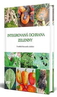 Kniha: Integrovaná ochrana zeleniny - František Kocourek