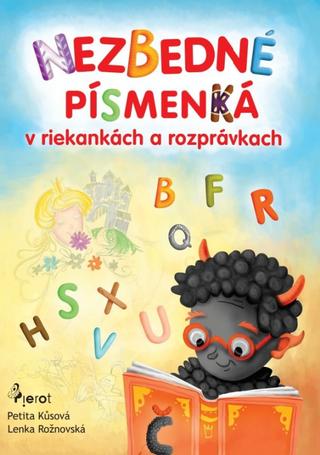 Kniha: Nezbedné písmenká - 1. vydanie - Lenka Rožnovská, Petita Kůsová