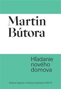 Kniha: Hľadanie nového domova - Martin Bútora