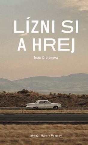 Kniha: Lízni si a hrej - Joan Didionová