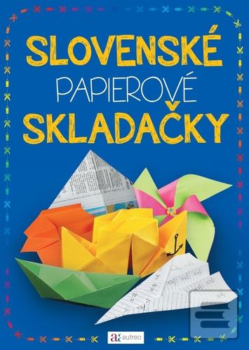 Kniha: Slovenské papierové skladačky