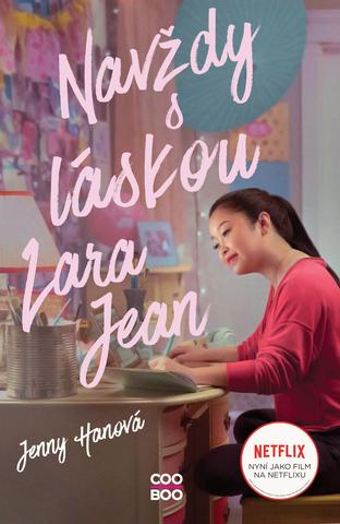 Kniha: Navždy s láskou Lara Jean (filmové vydání) - Nyní jako film na Netflixu - 2. vydanie - Jenny Hanová