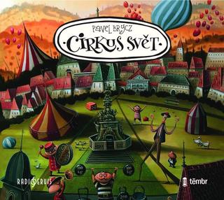 audiokniha: Cirkus Svět - audioknihovna - 1. vydanie - Pavel Brycz