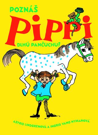 Kniha: Poznáš Pippi Dlhú pančuchu? - Astrid Lindgrenová