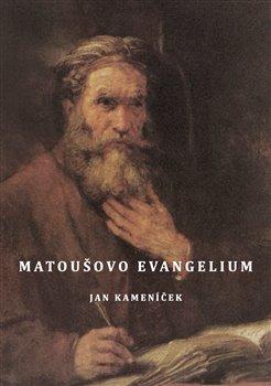 Kniha: Matoušovo evangelium - Jan Kameníček