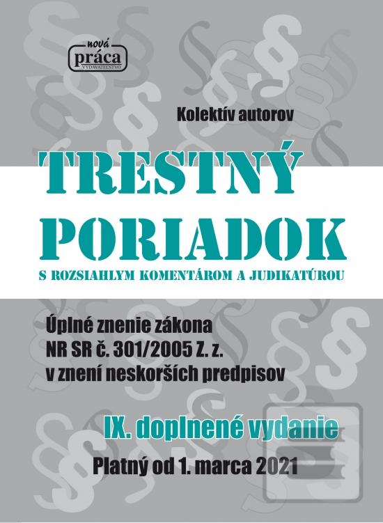 Kniha: Trestný poriadok s komentárom a judikatúrou od 1. marca 2021 - IX. doplnené vydanie, platný od 1. marca 2021 - 1. vydanie