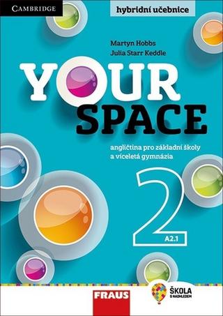 Kniha: Your Space 2 Hybridní učebnice - Angličtina pro základní školy a víceletá gymnázia - Julia Starr Keddle; Martyn Hobbs; Helena Wdowyczynová