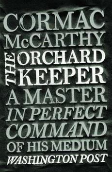 Kniha: The Orchard Keeper - Cormac McCarthy