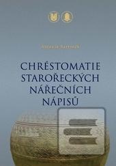 Kniha: Chréstomatie starořeckých nářečních nápisů - Antonín Bartoněk