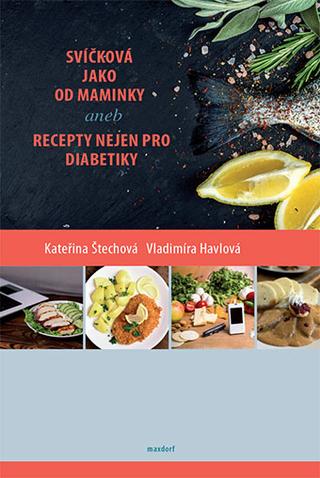 Kniha: Svíčková jako od maminky aneb recepty nejen pro diabetiky - 1. vydanie - Vladimíra Havlová