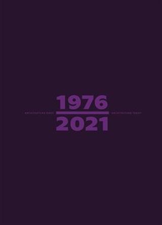 Kniha: Architektura dnes 1976/2021 Architecture Today - Matúš Dulla; Jan Jakub Tesař