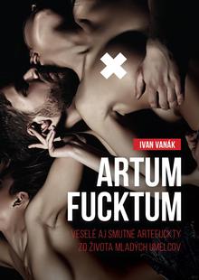 Kniha: Artum Fucktum - Ivan Vanák