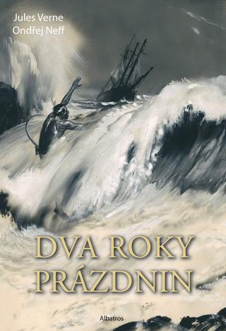 Kniha: Dva roky prázdnin - 2. vydanie - Ondřej Neff; Jules Verne; Zdeněk Burian