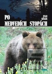 Kniha: Po medvedích stopách - Ivan Kňaze