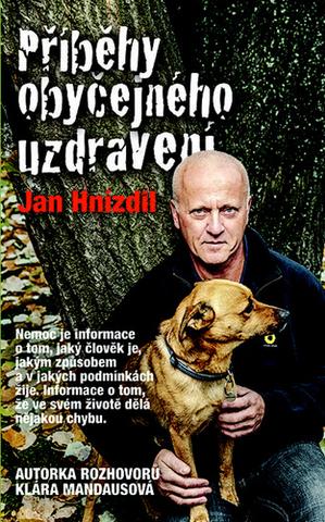 Kniha: Příběhy obyčejného uzdravení - Jan Hnízdil