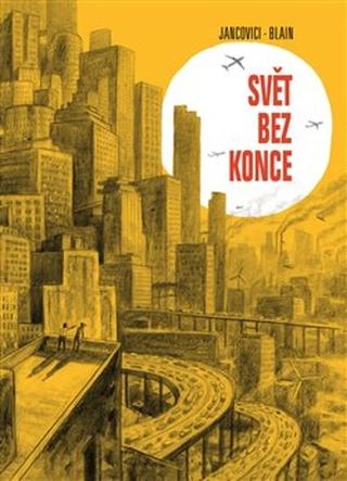 Kniha: Svět bez konce - Christophe Blain; Jean-Mare Jancovici