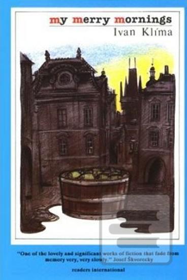 Kniha: My Merry Mornings: Stories from Prague - 1. vydanie - Ivan Klíma