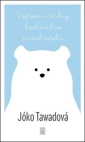 Kniha: Vzpomínky ledního medvěda - Jóko Tawadová; Michaela Škultéty