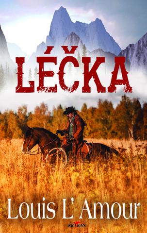 Kniha: Léčka - Louis L´Amour