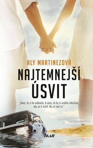 Kniha: Najtemnejší úsvit - 1. vydanie - Aly Martinezová