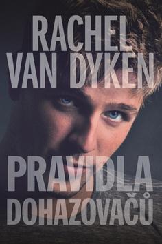 Kniha: Pravidla dohazovačů - Dohazovači s.r.o. 1 - 1. vydanie - Rachel Van Dyken