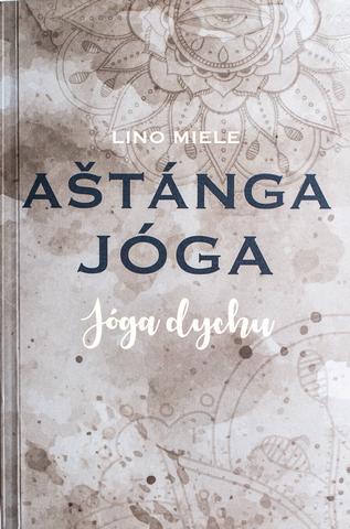 Kniha: Aštánga jóga. Jóga dychu - Lino Miele