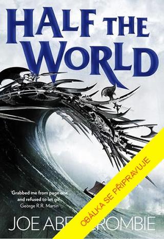 Kniha: Půl světa - Moře střepů 2 - 1. vydanie - Joe Abercrombie