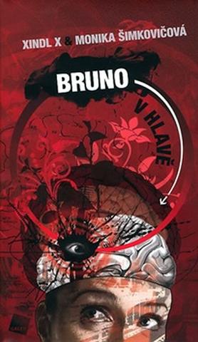 Kniha: Bruno v hlavě - Xindl X, Monika Šimkovičová