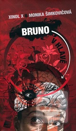Kniha: Bruno v hlavě - Xindl X, Monika Šimkovičová